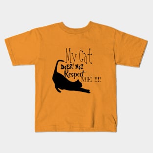 My Cat does not respect me Black Cat Kids T-Shirt